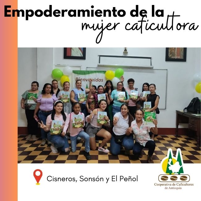 Empoderamiento de la mujer caficultora: Cisneros, Sonsón y El Peñol