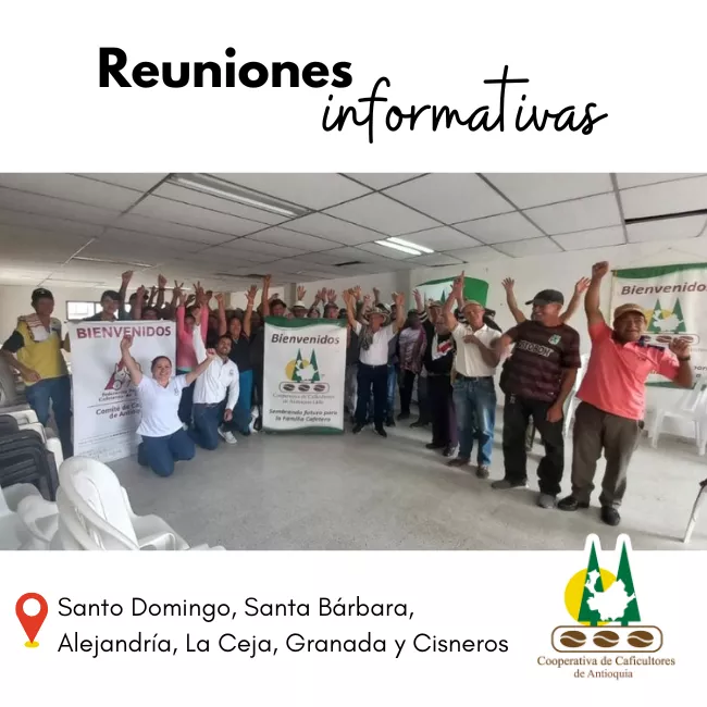Reuniones informativas: Santo Domingo, Santa Bárbara, Alejandría, La Ceja, Granada y Cisneros
