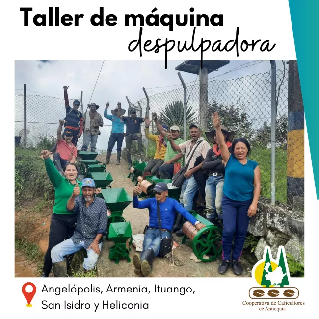 Taller de mecánica despulpadora: Angelópolis, Armenia, Ituango, San Isidro y Heliconia