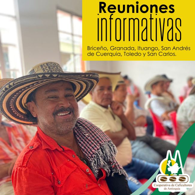 Reuniones informativas: Briceño, Granada, Ituango, San Andrés de Cuerquia, Toledo y San Carlos.