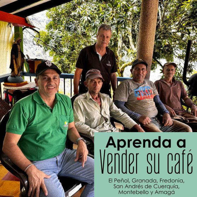 Aprenda a vender su café: El Peñol, Granada, Fredonia, San Andrés de Cuerquía, Montebello y Amagá