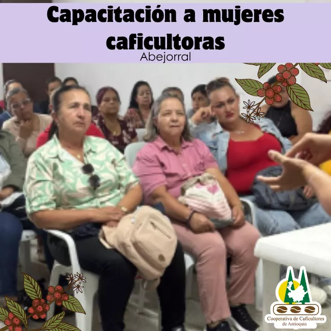 Capacitación a mujeres caficultoras en Abejorral